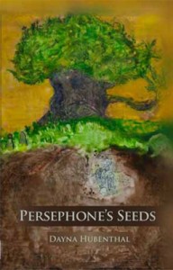 Novel Persephone's Seeds by Dayna Hubenthal